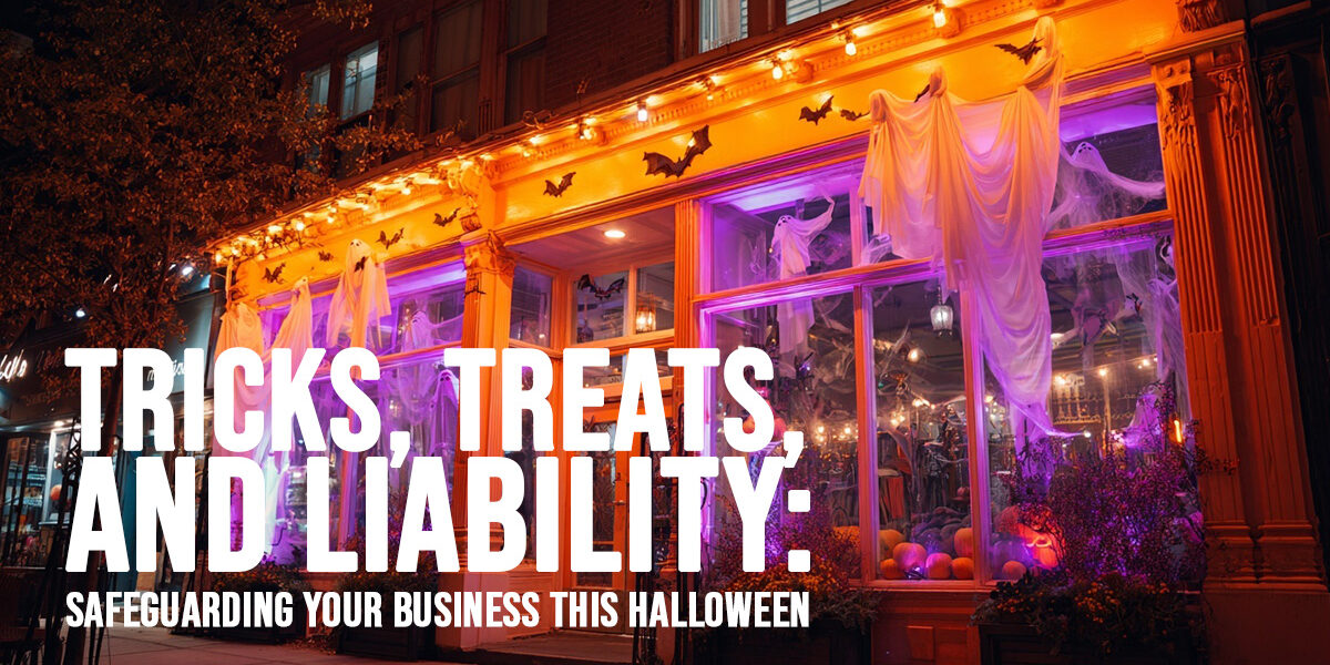 BUSINESS-Tricks, Treats, and Liability_ Safeguarding Your Business This Halloween BUSINESS-Tricks, Treats, and Liability_ Safeguarding Your Business This Halloween