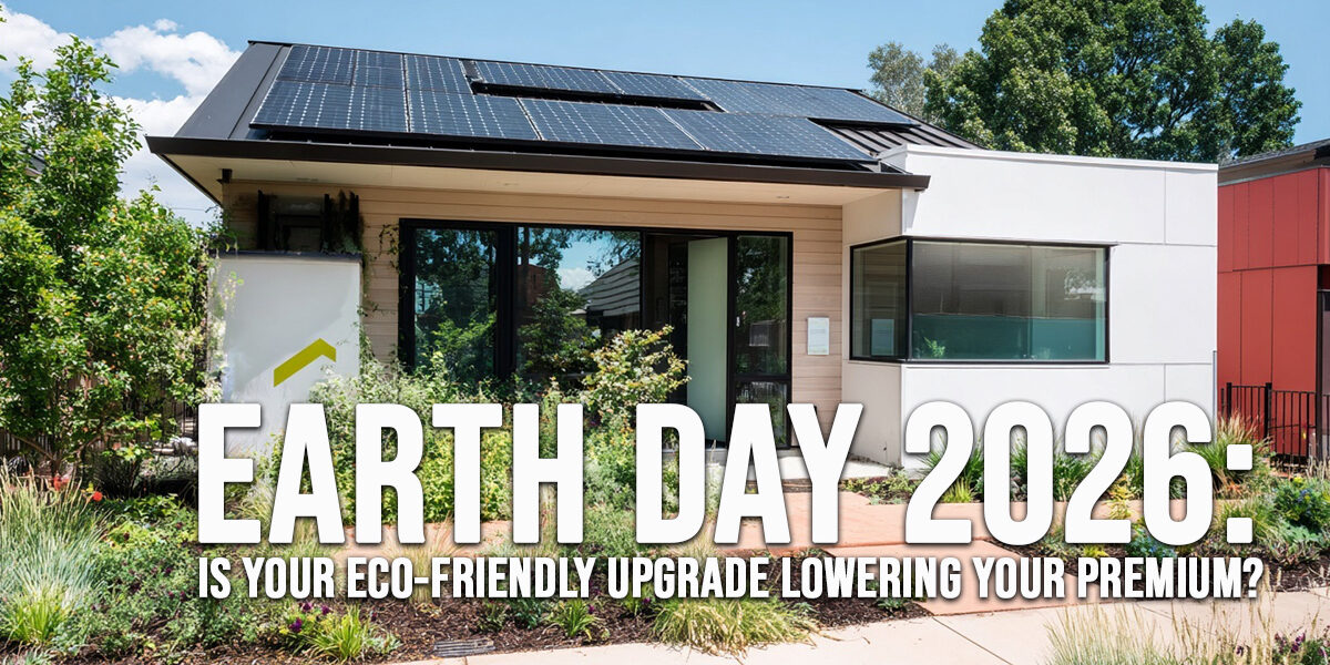 HOME-Earth Day 2026_ Is Your Eco-Friendly Upgrade Lowering Your Premium_