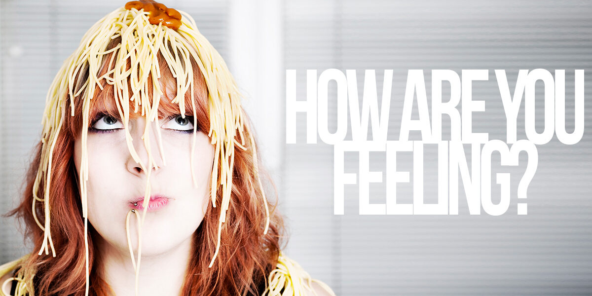 Life-How Are You Feeling_